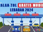 2024 Lebaran, Mudik Gratis di Jalan Tol